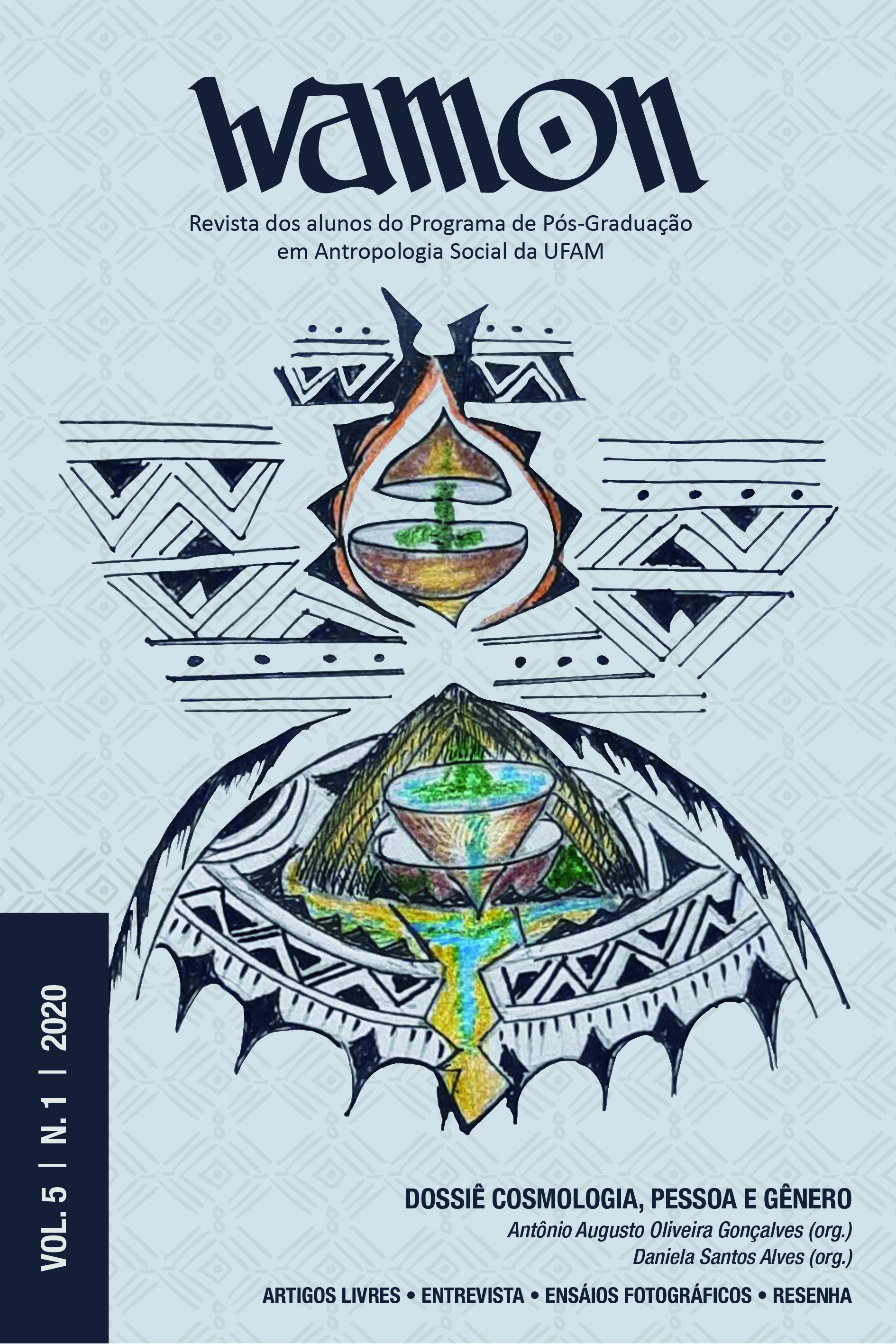 					Ver Vol. 5 Núm. 1 (2020): Wamon 2020.1 - Dossiê temático: Cosmologia, pessoa e gênero
				