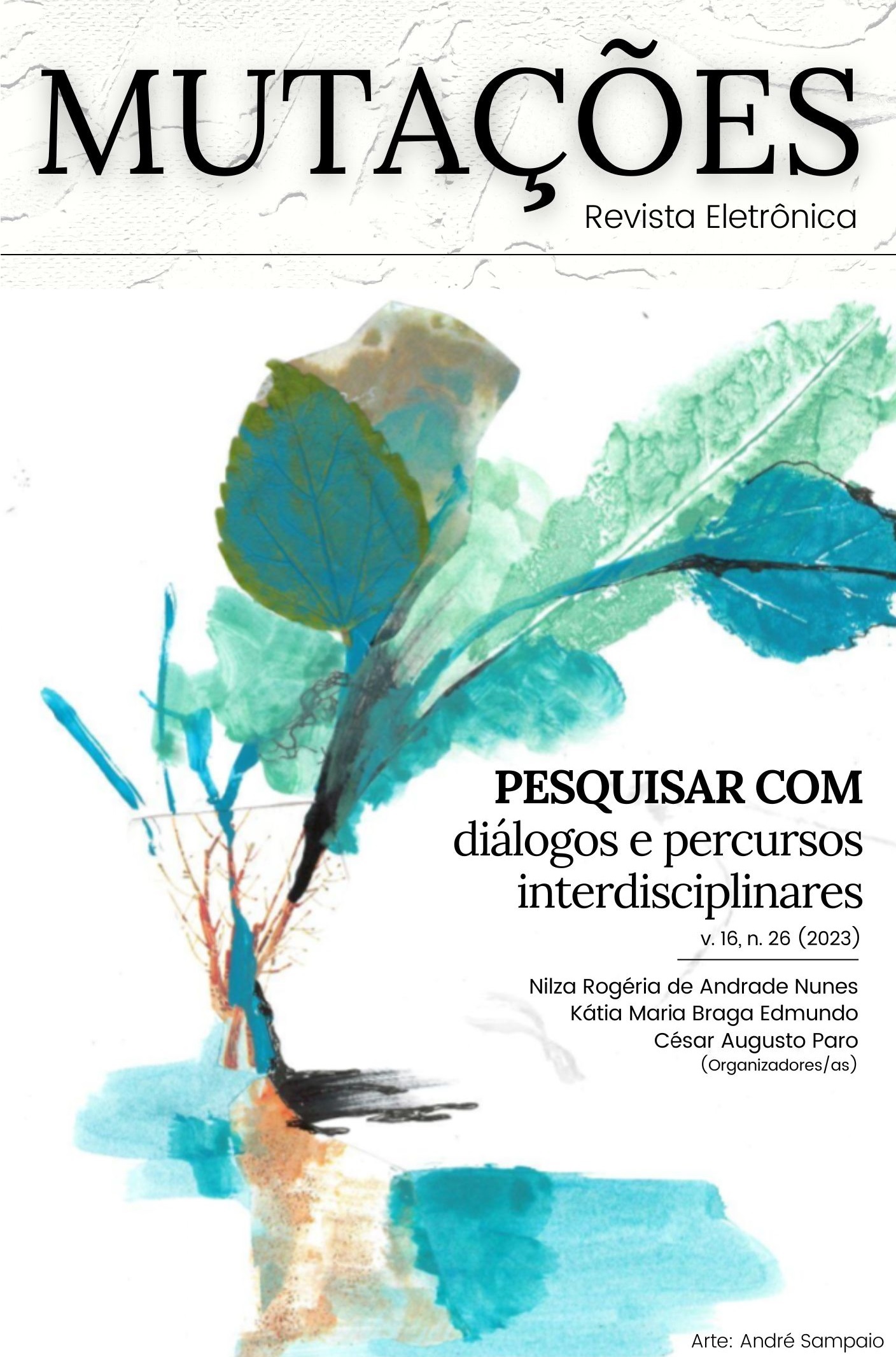 					Visualizar v. 16 n. 26 (2023): PESQUISAR COM: diálogos e percursos interdisciplinares
				