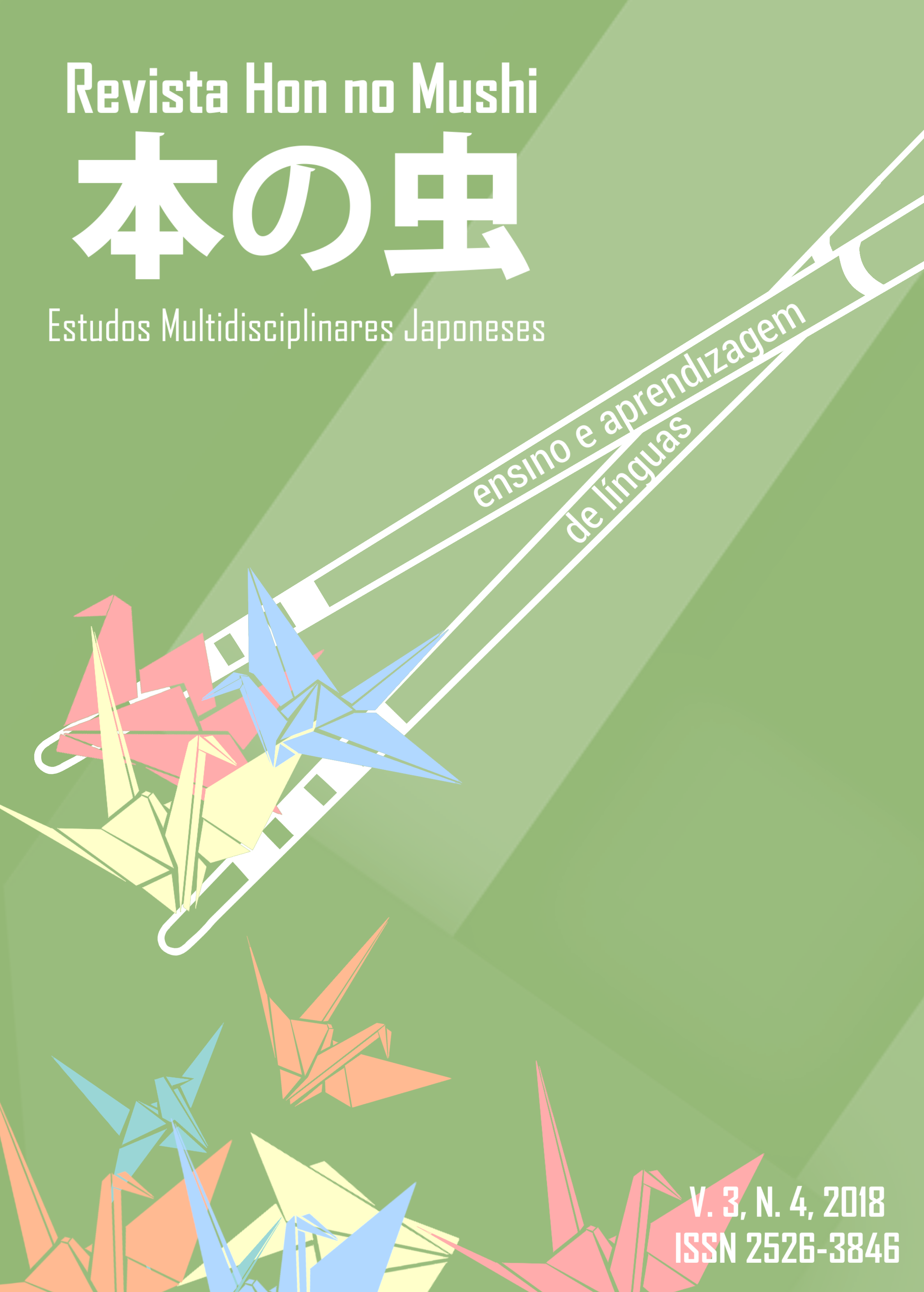 					Visualizar v. 3 n. 4 (2018): Hon No Mushi - Estudos Multidisciplinares Japoneses
				