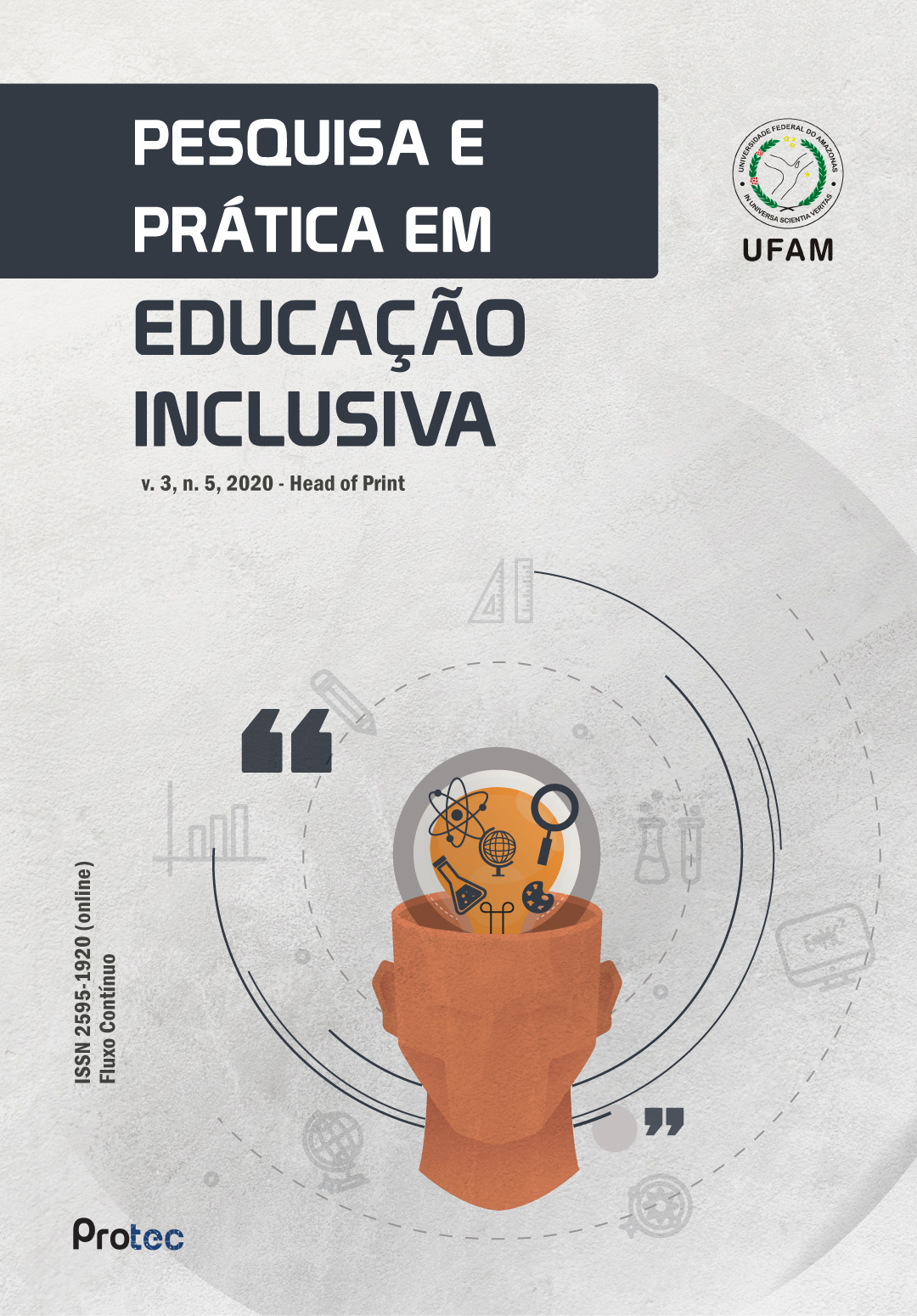 					Visualizar v. 3 n. 5 (2020): Pesquisa e Prática em Educação Inclusiva (Fluxo Contínuo)
				